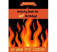 Sow Pow Universe Activity Book for 60th Birthday!: A collection of fun challenges to sharpen the mind and celebrate the big day.
