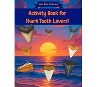Sow Pow Universe Activity Book for Shark Tooth Lovers!: A collection of fun challenges to sharpen the mind and have some laughs.