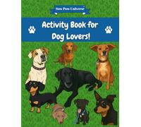 Sow Pow Universe An Activity Book for Dog Lovers!: A collection of fun challenges to sharpen the mind and have some laughs.