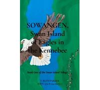 SOWANGEN, Swan Island of Eagles in the Kennebec
