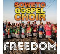 Soweto Gospel Choir - Freedom