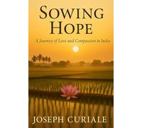 Sowing Hope: A Journey of Love and Compassion in India