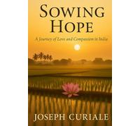 Sowing Hope: A Journey of Love and Compassion in India