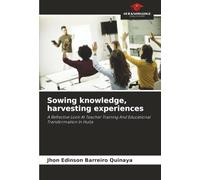 Sowing knowledge, harvesting experiences: A Reflective Look At Teacher Training And Educational Transformation In Huila