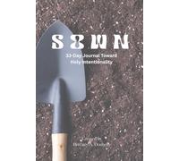 Sown: 33-Days of Intentional Sowing