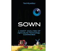 Sown: Investing in Agriculture, Food Systems, and the Bioengineered Farm (Agricultural Technology)