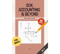 SOX, Accounting & Beyond Word Search Puzzles - Vol. 2: 50 Puzzles Exploring Independence Rules, Ethics, and Auditor Conduct (SOX, Accounting & Beyond - Word Puzzle Books)