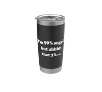 SOY 99% ANGEL, PERO AHHHH EL 1% Vaso térmico de acero inoxidable de doble pared
