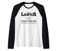 Soy Abogado Resuelvo Problemas Que Usted No - Funny Lawyer Camiseta Manga Raglan
