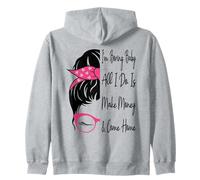 Soy aburrido, bebé, todo lo que hago es ganar dinero y volver a casa de forma divertida Sudadera con Capucha