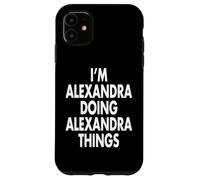 Soy Alexandra Doing Things Nombre Personalizado Carcasa para iPhone 11