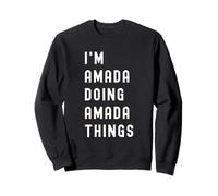 Soy Amada Haciendo Cosas de Amada Sudadera