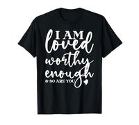 Soy Amado lo Suficientemente digno e así Que Eres tú Camiseta