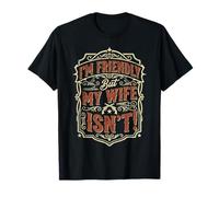 Soy amigable Pero mi Esposa no es Gracioso Humor Marido Camiseta