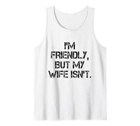 Soy amigable Pero mi Esposa no me Toca Camiseta sin Mangas