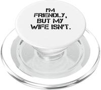 Soy amigable Pero mi Esposa no me Toca PopSockets PopGrip para MagSafe