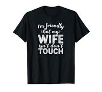 Soy amigable Pero mi Esposa no se Toca Camiseta