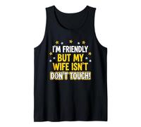 Soy amigable Pero mi Esposa no se Toca Camiseta sin Mangas