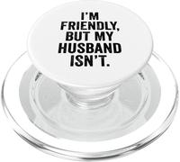 Soy amigable Pero mi Marido no me Toca PopSockets PopGrip para MagSafe