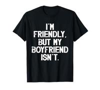 Soy amigable Pero mi Novio no me Toca Camiseta