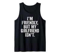 Soy amigable Pero mi Novio no me Toca Camiseta sin Mangas
