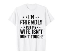 Soy amistoso Pero mi Esposa no Toque Divertido Marido Camiseta