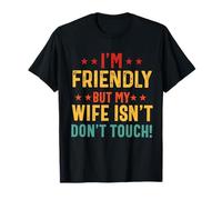 Soy amistoso Pero mi Esposa no Toque Divertido Marido Camiseta