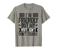 Soy amistoso Pero mi Esposa no Toque Divertido Marido Camiseta