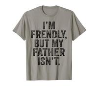 Soy amistoso, Pero mi Padre no me Toca Camiseta