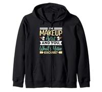 Soy Artista Del Maquillaje Y Tú, ¿Cuál Es Tu Excusa? Sudadera con Capucha