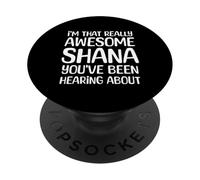 Soy así de Impresionante Shana ha Estado Escuchando Hablar PopSockets PopGrip Adhesivo