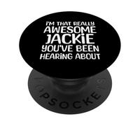 Soy así de increíble Jackie ha Estado Escuchando Hablar PopSockets PopGrip Adhesivo