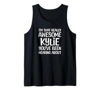 Soy así de increíble Kylie ha Estado Escuchando Hablar Camiseta sin Mangas