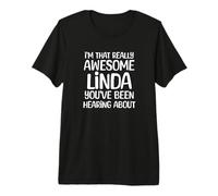Soy así de increíble Linda ha Estado Escuchando Hablar Camiseta Premium