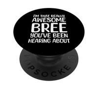 Soy así de increíble Que Bree ha Estado Escuchando Hablar PopSockets PopGrip Adhesivo