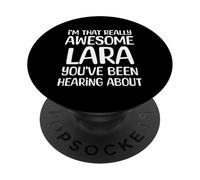 Soy así de increíble Que Lara ha Estado Escuchando Hablar PopSockets PopGrip Adhesivo