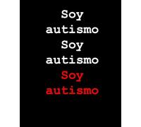 Soy autismo Soy autismo Soy autismo