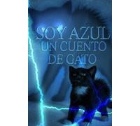 Soy Azul: Un cuento de gato