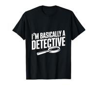 Soy básicamente un Detective Divertido para los Amantes del Misterio Camiseta