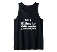SOY BILINGÜE ¡Hablo español y puras pendejadas! Camiseta sin Mangas