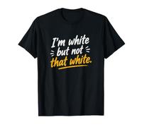 Soy Blanco Pero no Tan Blanco Comedia Meme Camiseta