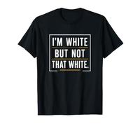 Soy Blanco Pero no Tan Blanco Divertido Diciendo Meme Broma Camiseta