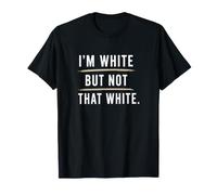 Soy Blanco Pero no Tan Blanco Gracioso Diciendo Meme hilarante Camiseta