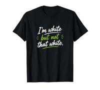 Soy Blanco Pero no Tan Blanco Gracioso Diciendo Meme Sonrisa Camiseta