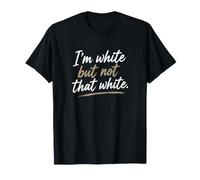 Soy Blanco, Pero no Tan Blanco, Gracioso, Meme Relatable Camiseta