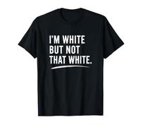 Soy Blanco Pero no Tan Blanco Meme Divertido Todos los días Camiseta