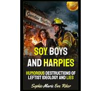 Soy Boys and Harpies: Humorous Destructions of Leftist Ideology and Lies (Redpilled Progressive (satire))