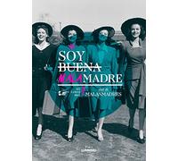 Soy buena malamadre: El libro del Club de MALASMADRES (Ilustración)