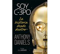 Soy C-3PO: La historia desde dentro (Star Wars)