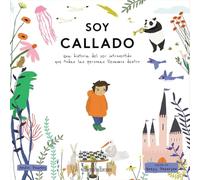 Soy callado: Una historia del ser introvertido que todas las personas llevamos dentro: 1 (Presente)